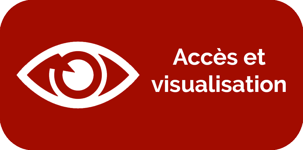 Accès et visualisation