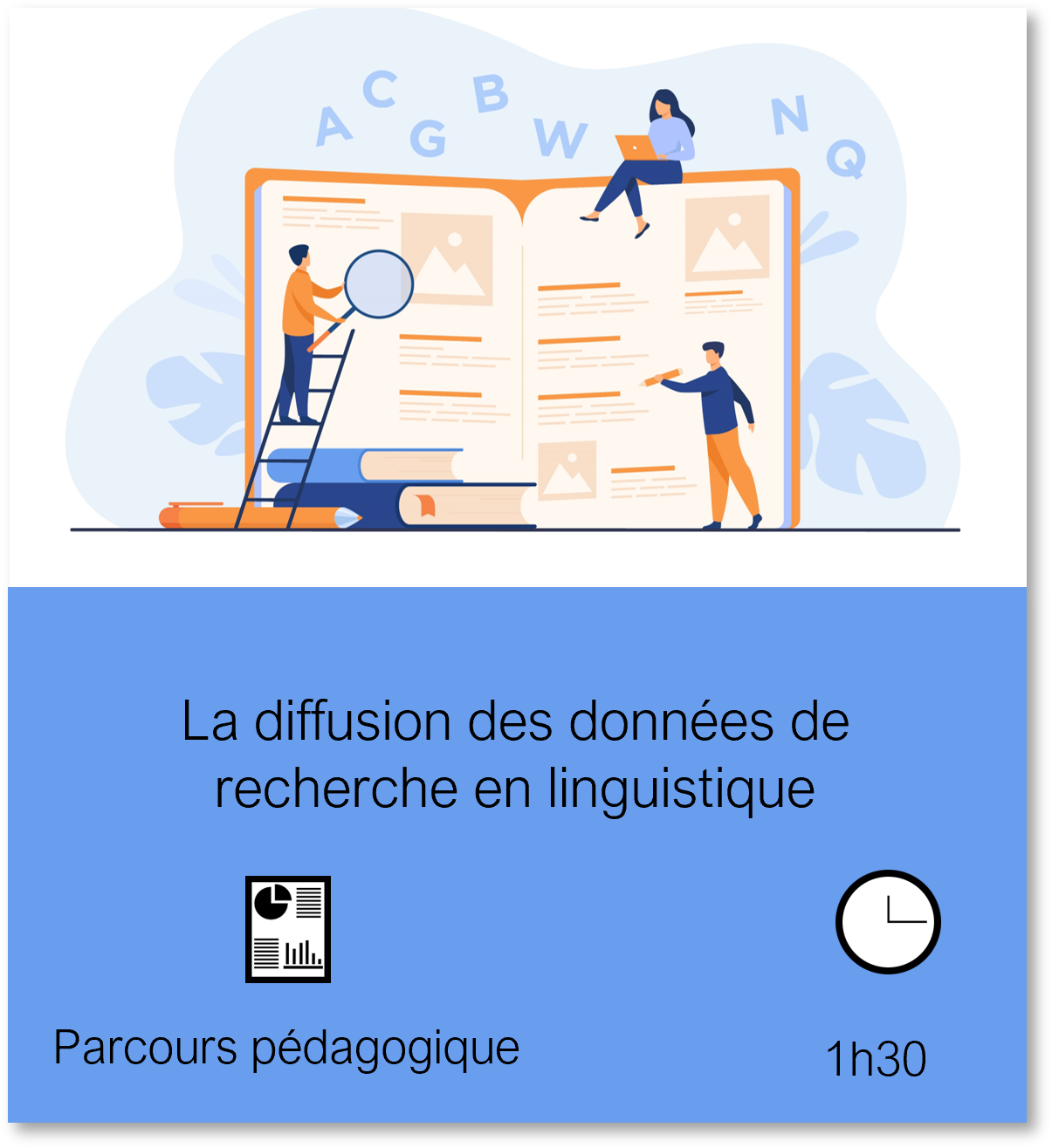 Vignette vers la page La diffusion des données de recherche en linguistique, Parcours pédagogique, durée de lecture 1 heure 30